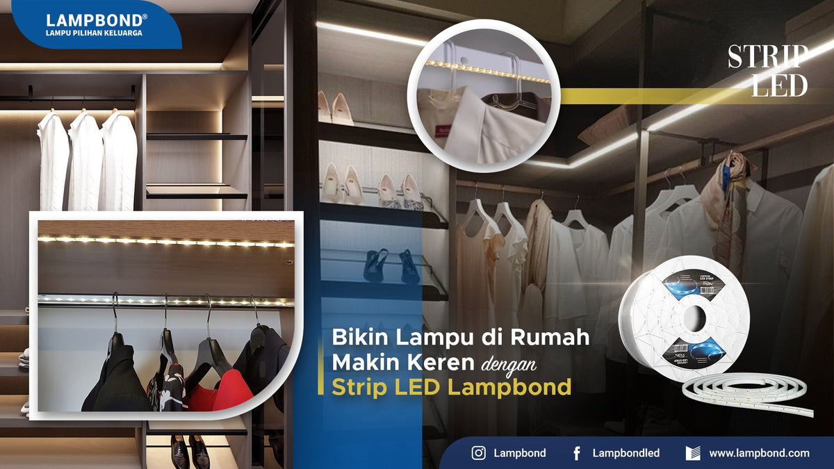 Bikin lemari di rumah makin keren dengan lampu LED Strip Lampbond