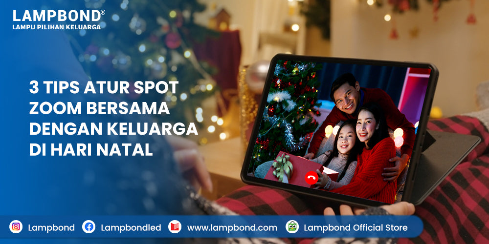 3 Tips atur spot Zoom bersama dengan Keluarga di hari Natal