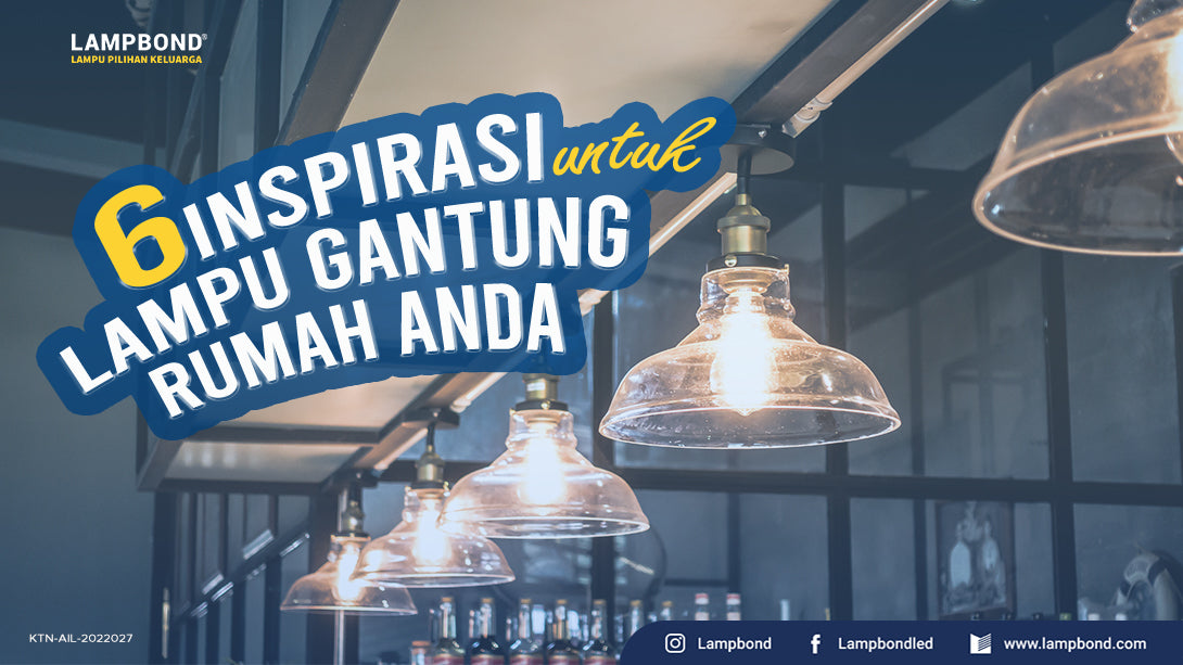 6 Inspirasi Lampu Gantung untuk  Rumah Anda