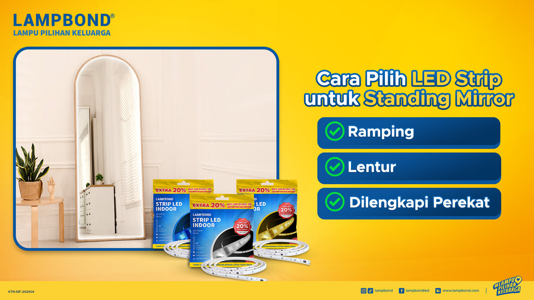 Pilihan Lampu LED Strip: Percantik Standing Mirror Dikamar Anda