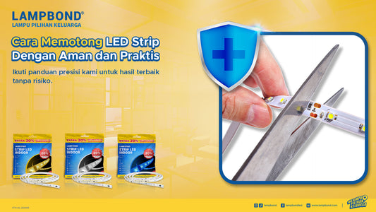 Cara Memotong LED Strip dengan Aman dan Praktis