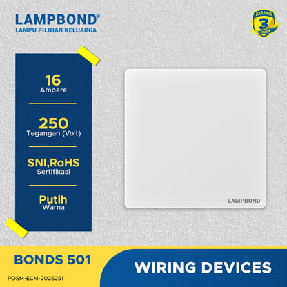 Lampbond® -  Bonds - 501 - Sakelar 1-Device 1-Arah - WH